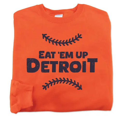 EAT EM UP SWEATSHIRT